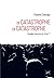 De catastrophe en catastrophe
