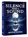 Silence Has a Sound