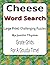 Cheese Large Print Word Search Puzzle Book: A Challenging Large Print Word Search Book for Cheese Lovers and Puzzle Fans (House of Sharky Presents: From Paddock to Plate Series by Justin Thyme)