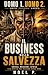 UOMO 1. UOMO 2.: Il Business della salvezza (Italian Edition)