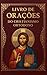 Livro de Orações do Cristianismo Ortodoxo (Biblioteca Ortodoxa Essencial) (Portuguese Edition)