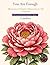 You Are Enough: A Relaxing Colouring Book of Affirmations and Botanical Illustrations for Adults (Self-Love Adult Colouring Series)