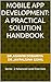 Mobile App Development: A Practical Solution Handbook: Series : 2 Advanced Level Exercises