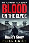 Blood on the Clyde 2: Davie's Story (The Clyde World)