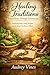 Healing Traditions Passed Down Through Generations: Natural Remedies, Family Wisdom, and the Stories that Keep Us Whole