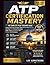 ATP Certification Mastery: The Complete Pilot Training Guide to Pass the Airline Transport Pilot Exam on Your First Try with Real FAA Practice ... Theory Simplified, and Proven Test Strategies
