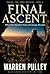 Final Ascent What One Hundred Years of Courage Becomes: SOLEN: The Eden Archive — Book 4