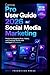 Canva Pro User Guide 2026 for Social Media Marketing: Producing Engaging Posts, Videos, and Campaign Assets with Intelligent AI Features