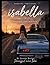 Isabella: A Story of Love, Loss, and Finding My Way Back to Me