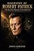 Biography Of Robert Patrick: The Boy From Marietta A Life Fully Lived
