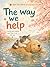 The Way We Help (Home Tails: Growing Minds & Kind Hearts Series (Stories of a Cat and a Dog))