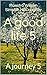 A good life 5: A journey 5