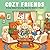 Cozy Friends, A Cozy Kawaii Coloring Book for Adults and Teens Featuring Adorable Animal Friends in Warm Everyday Moments for Relaxation & Stress Relief