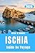 GUIDE DE VOYAGE D'ISCHIA 2026: Découvrir une île qui vit au rythme de sa propre nature (French Edition)