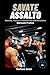 Savate Assalto: Metodo, Tecnica, Formazione dell’Istruttore (Italian Edition)