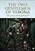 The Two Gentlemen of Verona: by William Shakespeare