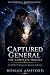 Captured General: The Compl...