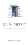 The Long Mercy: A...