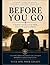 Before You Go: A Father’s Guide to Teaching Sons the Life Skills Every Young Man Should Know
