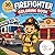 Firefighter Coloring Book: Fun and Easy Pages for Kids
