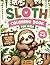Cute Sloth Coloring Book for Kids:: 50+ Simple & Adorable Sloth Illustrations for Toddlers and Children Ages 4-8, Easy Large Print Sloth Designs for Relaxation and Fun