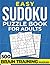 Easy Sudoku Puzzle Book for Adults by Signal Path Press
