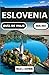 ESLOVENIA GUÍA DE VIAJE 2026–2027: Itinerario de 7 a 10 días para el lago Bled, Liubliana y el Parque Nacional del Triglav – rutas por carretera, ... y gestión del presupuesto (Spanish Edition)