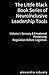 The Little Black Book Series of Neuroinclusive Leadership Tools — Volume I: Sensory & Emotional Processing: Regulation Before Cognition Nervous System Foundations for Leadership Stability