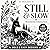 Still and Slow Monochrome Coloring Book: Mindful and Calming One Color scenes with Flowers, Animals, Patterns, Landscapes, Mushrooms and More | Stress & Anxiety Relief for Adults, Kids and All Ages