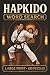 Hapkido Word Search: Large Print Book with 100 Puzzles on Hapkido Techniques, Hapkido Training, and Hapkido Self Defense (Martial Arts Word Search Series)
