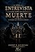 Una entrevista con la muerte (Spanish Edition)