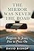 The Mirror Was Never the Road: Forgiven by Jesus, Free to Press On