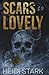 Scars So Lovely: A Dark Romance (Scarred Souls Duet)
