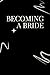 Becoming A Bride: A Christi...