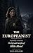 THE EUROPEANIST : A Novel Inspired by the life and sacrifice of Hilda Monte, born Hilde Meisel