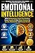 Emotional Intelligence Mastery: Subtitle: Build Self-Awareness, Control Your Emotions, Master Empathy & Make Better Decisions for Success, Relationships, and Personal Growth