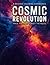 Cosmic Revolution: A Reverse Coloring Experience: Trace the Light, Forget the Rules - Stress Relief Nebula Art for Adults