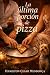 La última porción de pizza