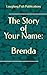 The Story of Your Name: Brenda