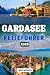 GARDASEE REISEFÜHRER 2026: ...