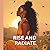 Rise & Radiate: 100 Days of High-Vibe Morning Affirmations for Confidence, Abundance, and Intentional Living
