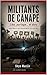 Militants de canapé: Like, partage… et dors Anatomie d’un engagement en carton (Les Silences Brisés t. 10) (French Edition)