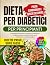Dieta per Diabetici per Pri...