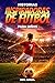 Historias inspiradoras de fútbol para niños: 15 historias inspiradoras y verdaderas de fútbol para jóvenes lectores con lecciones de coraje, perseverancia y nunca rendirse (Spanish Edition)