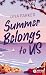 Summer Belongs to Us