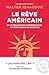 Le Rêve américain: De la Déclaration d'Indépendance aux États-Unis d'aujourd'hui