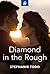 Diamond in the Rough