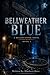 Bellweather Blues: A Bellweather Novel (Book 3)