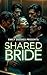 Shared Bride: An Extreme Non-Consensual Reverse Harem Erotic Dark Romance
