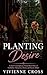Planting Desire: A Dark Contemporary Erotic Short Story of Forbidden Attraction, Power, and Secret Affairs